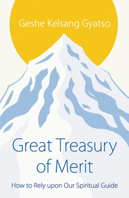 Great Treasury of Merit, Geshe Kelsang Gyatso - Paperback - 9781910368206
