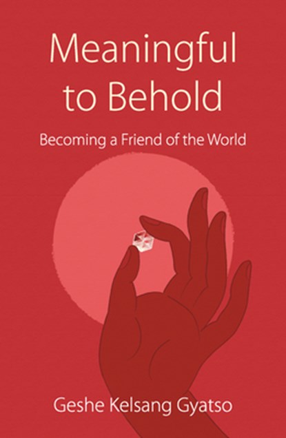 Meaningful to Behold, Geshe Kelsang Gyatso - Paperback - 9781910368497