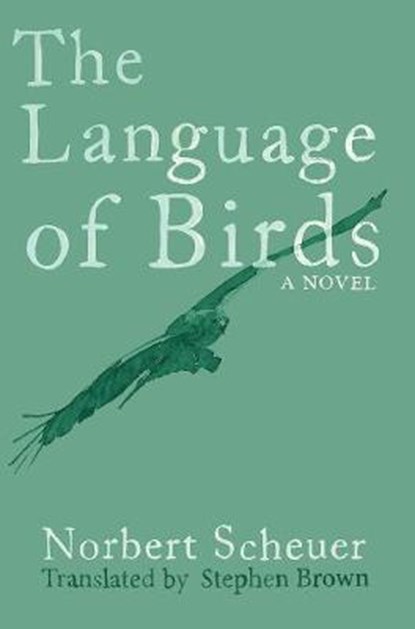The Language of Birds, SCHEUER,  Norbert - Paperback - 9781910376638