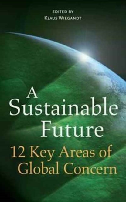 A Sustainable Future, Klaus Wiegandt - Paperback - 9781910376737