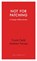 Not for Patching, Frank Field ; Andrew Forsey - Paperback - 9781910376799
