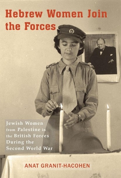 Hebrew Women Join the Forces, Anat Granit-Hacohen ; Ora Cummings - Paperback - 9781910383315