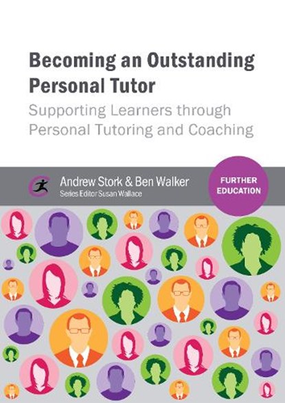 Becoming an Outstanding Personal Tutor, Andrew Stork ; Ben W Walker - Paperback - 9781910391051