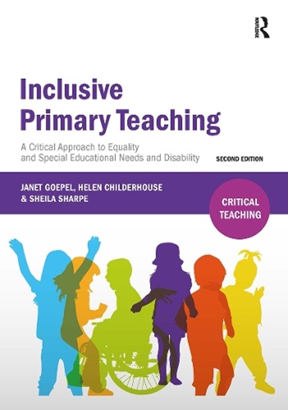 Inclusive Primary Teaching, Janet Goepel ; Helen Childerhouse ; Sheila Sharpe - Paperback - 9781910391389