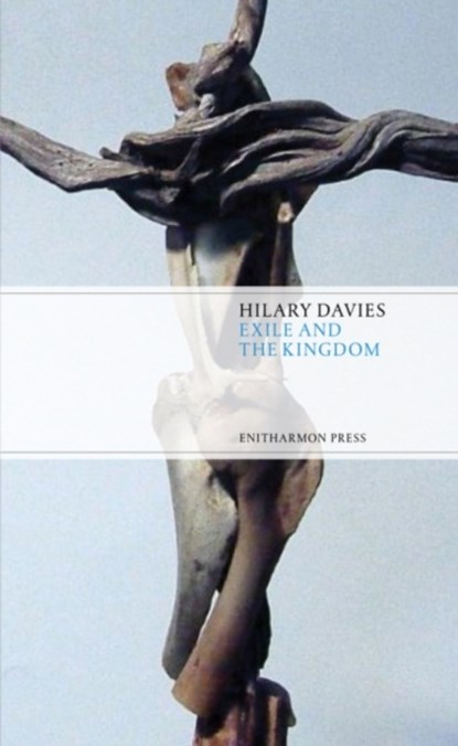 Exile and the Kingdom, Hilary Davies - Paperback - 9781910392171