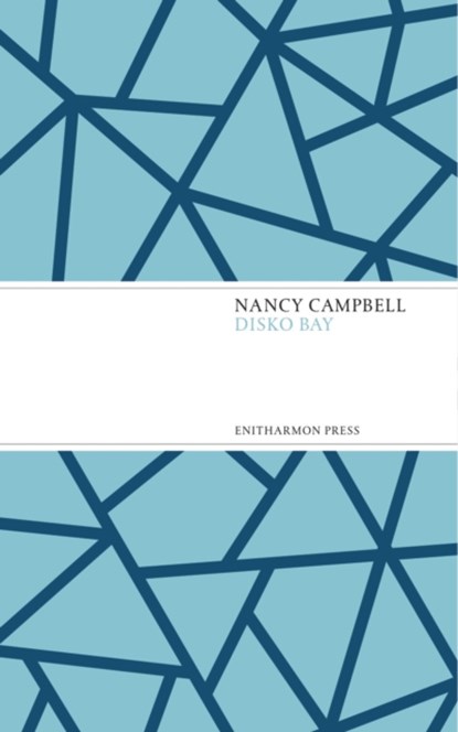 Disko Bay, Nancy Campbell - Paperback - 9781910392188