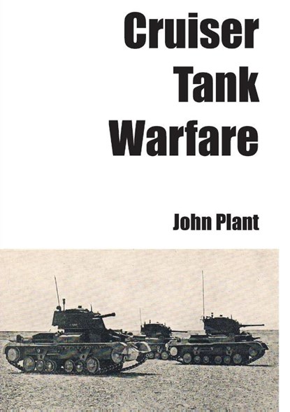 Cruiser Tank Warfare, John Plant - Paperback - 9781910394175