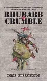 Rhubarb and Crumble - Chris Blessington - 9781910394670