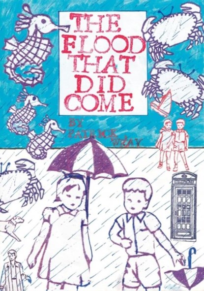 The Flood That Did Come, Patrick Wray - Paperback - 9781910395530
