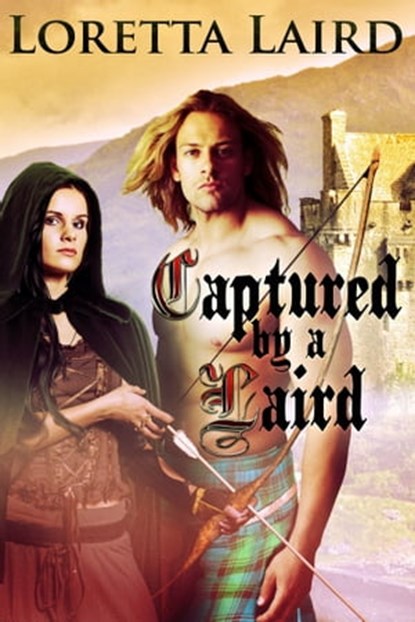Captured by a Laird, Loretta Laird - Ebook - 9781910397183