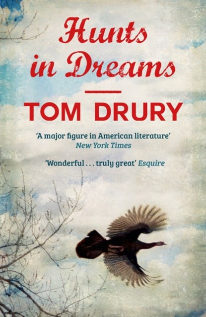 Hunts in Dreams, Tom Drury ; Yiyun Li - Paperback - 9781910400333