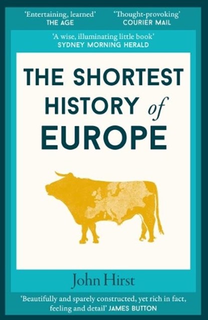 The Shortest History of Europe, John Hirst - Paperback - 9781910400807