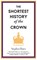 The Shortest History of the Crown, Stephen Bates - Gebonden - 9781910400883