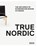 True Nordic, BAIRD,  George - Paperback - 9781910433638