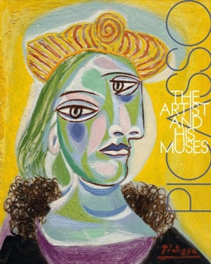 Picasso: The Artist and His Muses, Laurence Madeline ; Soussloff M Catherine ; Diana Widmaier Picasso ; Verane Tasseau - Paperback - 9781910433843