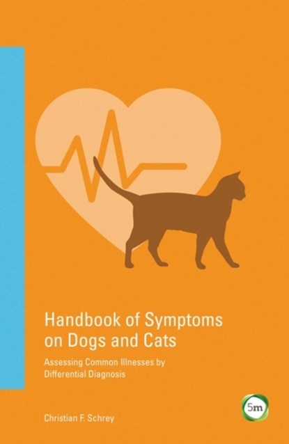 Handbook of Symptoms in Dogs and Cats, Christian Schrey - Paperback - 9781910455722