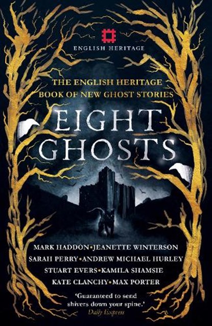 Eight Ghosts, Mark Haddon ; Jeanette Winterson ; Andrew Michael Hurley ; Sarah Perry - Paperback - 9781910463864