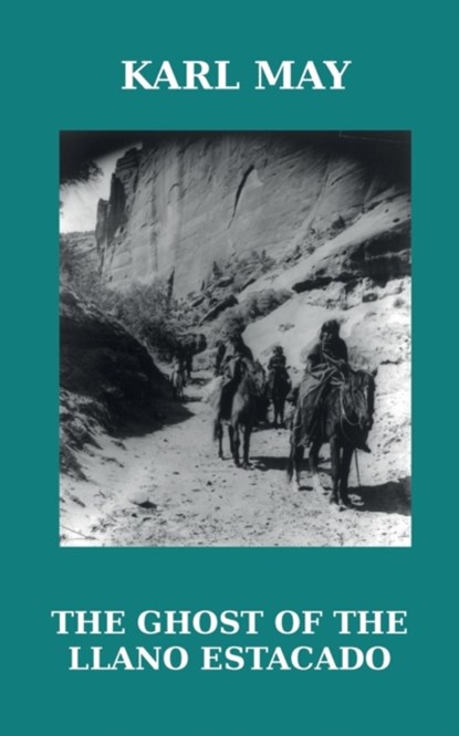 The Ghost of the Llano Estacado, Karl May - Paperback - 9781910472101