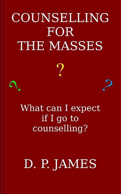 Counselling for the Masses, Dolores Patricia James - Paperback - 9781910472149