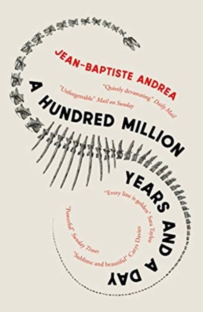 A Hundred Million Years and a Day, Jean-Baptiste Andrea - Paperback - 9781910477878