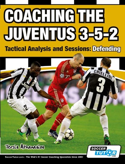 Coaching the Juventus 3-5-2 - Tactical Analysis and Sessions, Athanasios Terzis - Paperback - 9781910491089