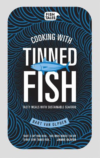 Cooking with tinned fish, bart van olphen - Gebonden - 9781910496237