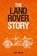 The Land Rover Story, Dave Phillips - Gebonden - 9781910505359