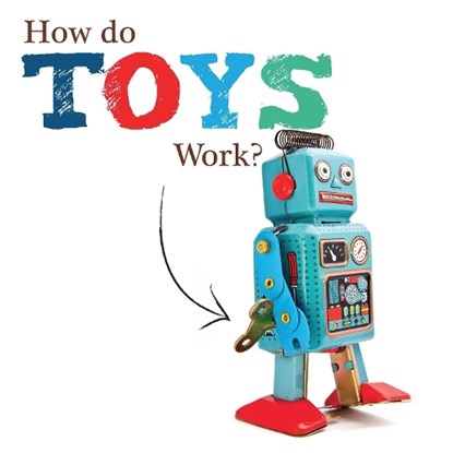 How Do Toys Work?, Joanna Brundle - Gebonden - 9781910512906