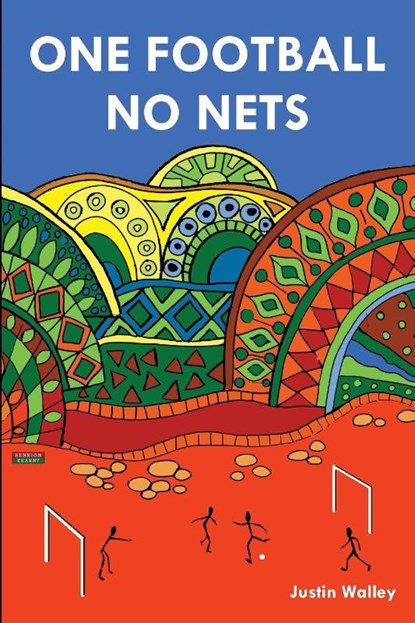 One Football, No Nets, Justin Walley - Paperback - 9781910515648
