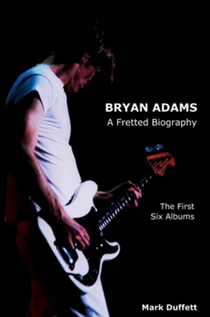 Bryan Adams, Mark Duffett - Gebonden - 9781910515969