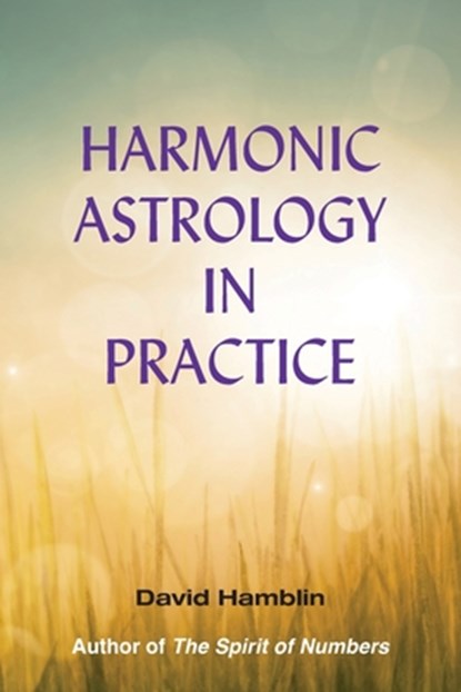 Harmonic Astrology in Practice, David Hamblin - Paperback - 9781910531327