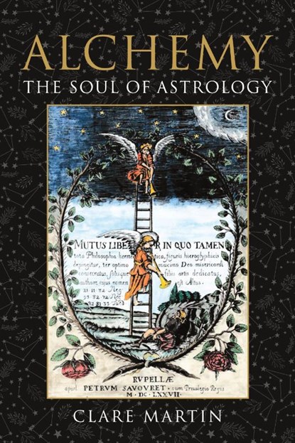 Alchemy: The Soul of Astrology, Clare Martin - Paperback - 9781910531396
