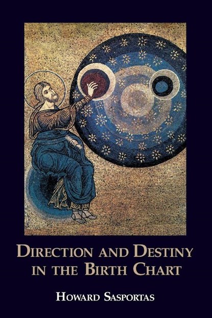 Direction and Destiny in the Birth Chart, Howard Sasportas - Paperback - 9781910531945