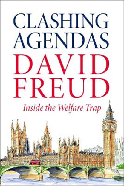 Clashing Agendas, David Freud - Gebonden - 9781910533529