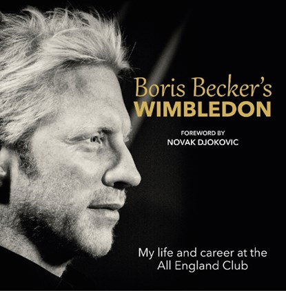 Boris Becker's Wimbledon, Boris Becker - Gebonden - 9781910536087