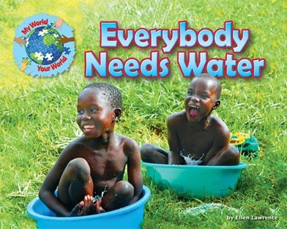 Everybody Needs Water, Ellen Lawrence - Paperback - 9781910549513