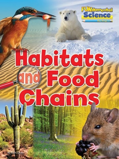 Habitats and Food Chains, Ruth Owen - Paperback - 9781910549797