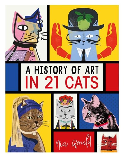 A History of Art in 21 Cats, Nia Gould - Gebonden - 9781910552902