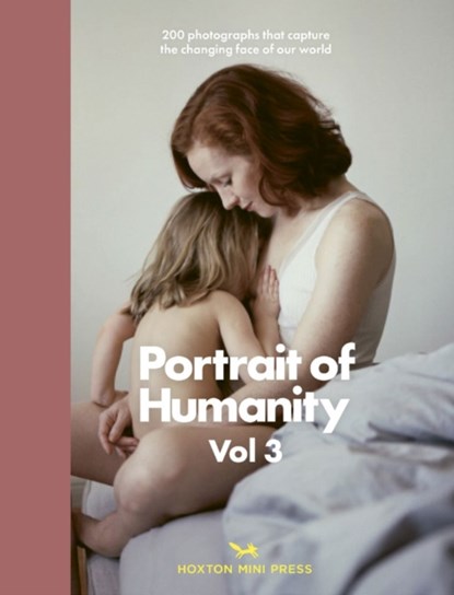 Portrait of Humanity Vol 3, Hoxton Mini Press ; British Journal of Photography ; Magnum Photographers - Gebonden - 9781910566947