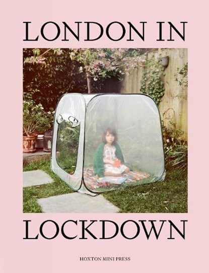 London in Lockdown, Hoxton Mini Press - Gebonden - 9781910566961