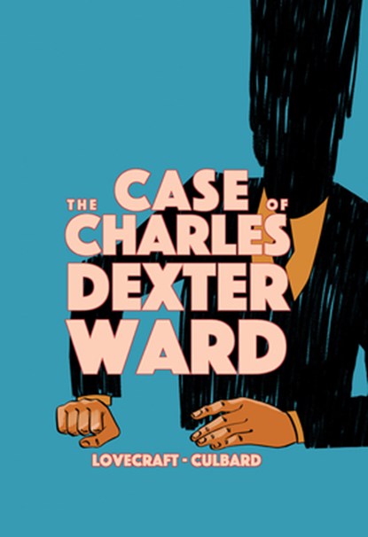 The Case of Charles Dexter Ward, H. P. Lovecraft - Paperback - 9781910593950