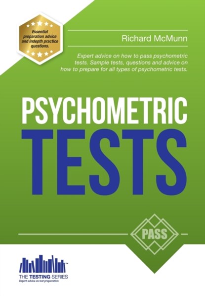 How to Pass Psychometric Tests: The Complete Comprehensive Workbook Containing Over 340 Pages of Sample Questions and Answers to Passing Aptitude and Psychometric Tests (Testing Series), Richard McMunn - Paperback - 9781910602225