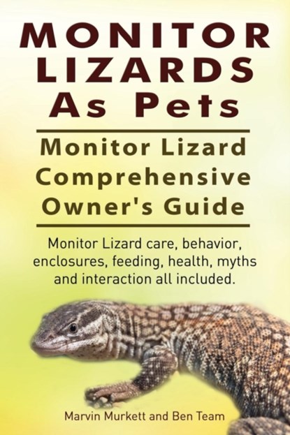 Monitor Lizards as Pets, Marvin Murkett - Paperback - 9781910617120