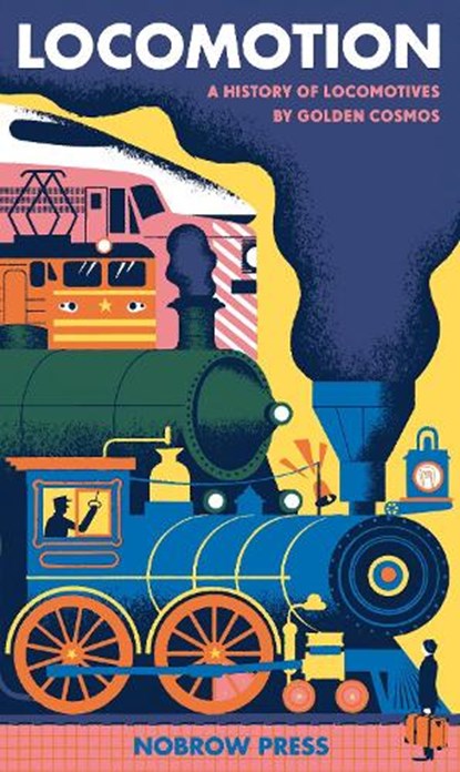Locomotion, Golden Cosmos - Paperback - 9781910620113