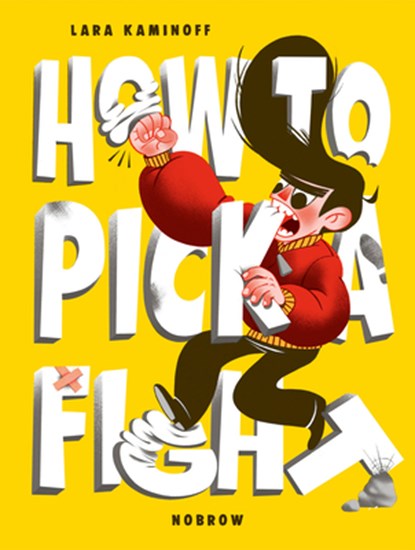 How to Pick a Fight, Lara Kaminoff - Paperback - 9781910620786