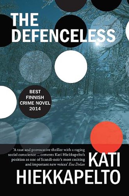 The Defenceless, Kati Hiekkapelto - Paperback - 9781910633137