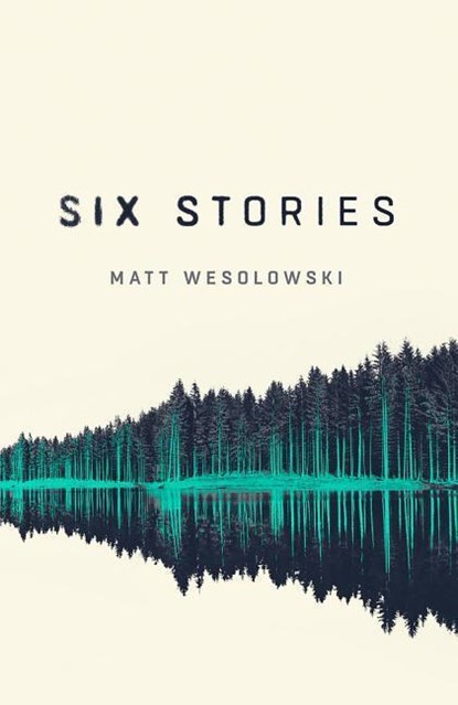 Six Stories, Matt Wesolowski - Paperback - 9781910633625