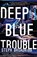 Deep Blue Trouble, Steph Broadribb - Paperback - 9781910633939