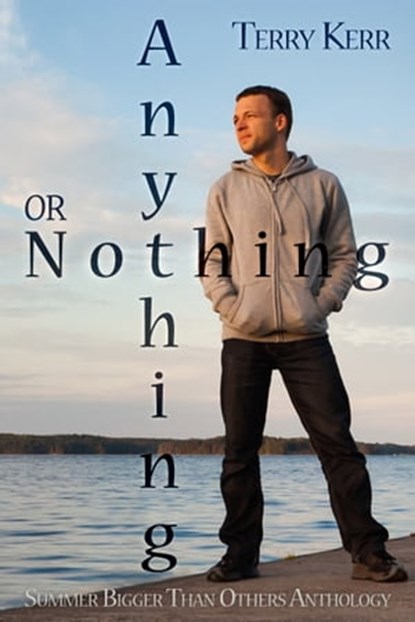 Anything Or Nothing, Terry Kerr - Ebook - 9781910635568