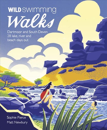 Wild Swimming Walks Dartmoor and South Devon, Sophie Pierce ; Matt Newbury - Paperback - 9781910636077